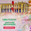 SEMNEAZĂ PETIȚIA: Calea Victoriei Pietonală Permanentă