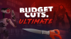 Budget Cuts Ultimate - with Cross Buy
