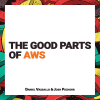 The Good Parts of AWS