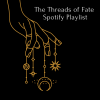 Spotify Playlist for The Threads of Fate (The Divining Sisters Book 3)