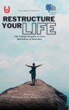 Restructure your llife
