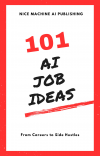 👉 Grab Our Book: "101 AI Job Ideas - From Careers to Side Hustles"