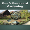 Fun and Functional Gardening