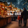 Holidays on the Hill | Hilton Los Angeles/Universal City | Universal City, CA