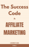 [GIFT]  The Success Code In Affiliate Marketing eBook