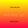 🎵 Make Up (feat. Kevany)