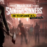 The Walking Dead: Saints & Sinners
