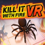 Kill It With Fire VR