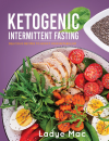 "Today Start Your Ketogenic Intermittent Fasting Diet"