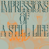 Listen to 'Impressions Of A Still Life' OUT NOW on The North Quarter