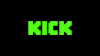 Kick