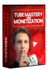 Tube Mastery and Monetization
