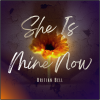 Listen To "SHE IS MINE NOW"