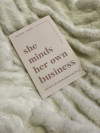 She Minds Her Own Business: The Guide to Designing a Life and Business You Love
