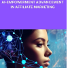 "AI Empowerment Advancements In Affiliate Marketing"