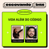 Escovando Bits - Vida além do código