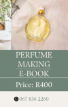 Perfume Making E-Book – R400  This comprehensive guide is available in PDF format and will be delivered electronically once payment has been made. (click to buy now)