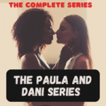 The Paula and Dani Series