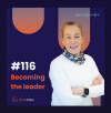 #116 Becoming the leader