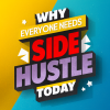 Click Here To Get Your Free Guide! "Why Everyone Needs A Side Hustle Today!"