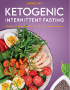 Click Here For "The Intermittent Fasting Keto Diet Guide With Meal Plans"