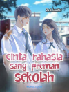 Cinta Rahasia Sang Preman Sekolah