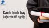Cach trinh bay luan van tot nghiep dai hoc day du chi tiet nhat
