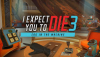 Get 25% off I Expect You To Die 3: Cog in the Machine