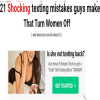 🔥Free access: 20+ Shocking texting mistakes men make ( and Turn women OFF )