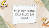 Cách Lên Cấu Trúc Bài Essay