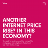 Another internet price rise? In this economy?