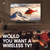 Would you want a wireless TV?