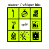 Dancer / Whisper Hiss split from HHBTM