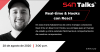 [Open Talk @ S4N] Real-time & Hooks con React 🎣 - 2020