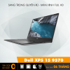 Dell XPS 9570 - Biểu tượng của sự hoàn hảo