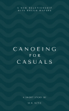 Canoeing for Casuals (Exclusive) - M.H. Altis