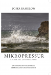 Joska Ramelow Mikropressur: Entfachung des vitalen Feuers....