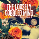 ORDER ON AMAZON: The Loosely Cobbled Mind, Poetry Album I