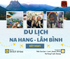Khám Phá Na Hang - Lâm Bình: Thiên Đường Du Lịch Không Thể Bỏ Qua!