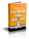 LOSE WEIGHT TODAY WITH YOGA Ebook EBooks