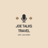 Joe Talks Travel Blog & Podcast