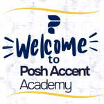 Welcome to Posh Accent Academy