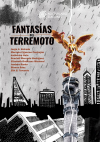 "Que se te haga tarde y no te encuentres en la calle", Fantasías del Terremoto