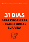 02 - 31 DIAS PARA ORGANIZAR E TRANSFORMAR SUA VIDA