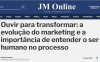 Ouvir para Transformar: A evolução do marketing