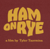 Ham on Rye (2019)