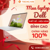 Techcare – Địa chỉ tin cậy khi mua laptop Dell tại Đà Nẵng