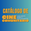 CATÁLOGO CINE COMUNITARIO