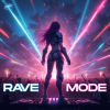 RAVE MODE - Single