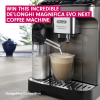Win this incredible De’Longhi Magnifica Evo Next Coffee Machine